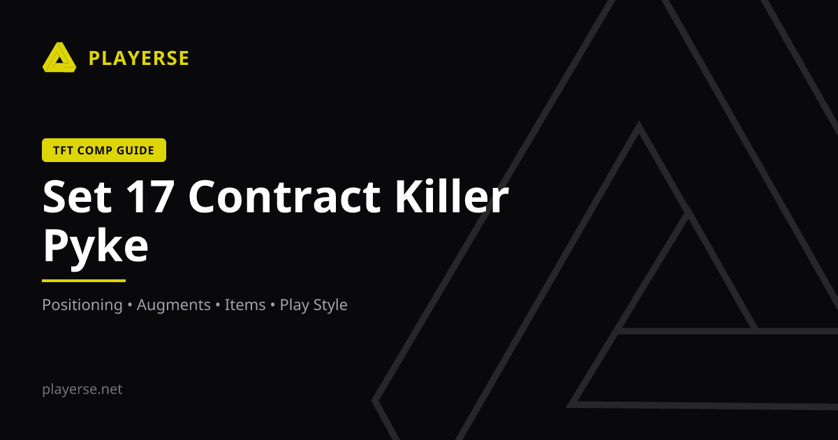 Set 17 Contract Killer Pyke - TFT Comp Guide | Playerse